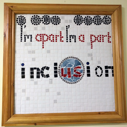 Mosaic saying "I'm apart, I'm a part - inclusion"