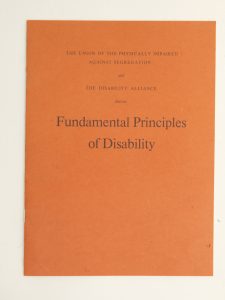 Pamphlet front cover reads "Union of the Physically Impaired against Segregation and The Disability Alliance discuss: Fundamental Principles of Disability".